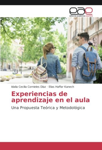 Experiencias de aprendizaje en el aula: Una Propuesta Teórica y Metodológica
