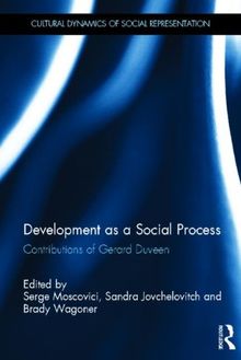 Development as a Social Process: Contributions of Gerard Duveen (Cultural Dynamics of Social Representation)