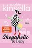 Shopaholic & Baby: Ein Shopaholic-Roman 5 (Schnäppchenjägerin Rebecca Bloomwood, Band 5)