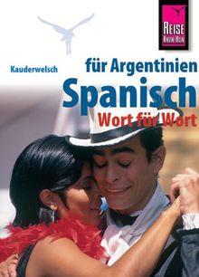 Kauderwelsch, Spanisch für Argentinien Wort für Wort