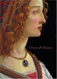 Virtue and Beauty: Leonardo's Ginevra de'Benci and Renaissance Portraits of Women