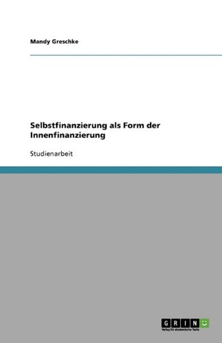 Selbstfinanzierung als Form der Innenfinanzierung