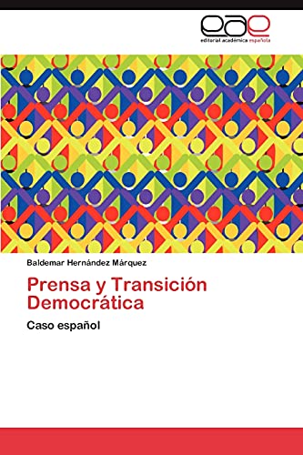 Prensa y Transición Democrática: Caso español
