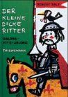 Der kleine dicke Ritter