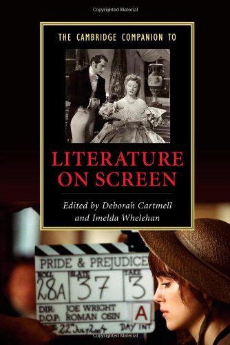 The Cambridge Companion to Literature on Screen (Cambridge Companions to Literature)