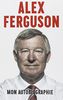 Alex Ferguson : Mon autobiographie