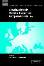 Security Rights in Movable Property in European Private Law (The Common Core of European Private Law)