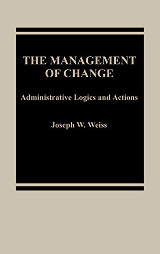 The Management of Change: Administrative Logistics and Actions (Geological Society Special Publ.;No.20)