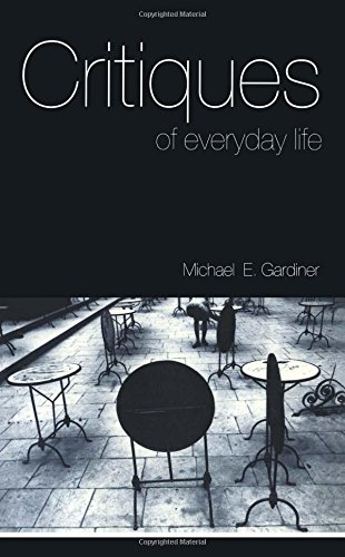 Critiques of Everyday Life: An Introduction