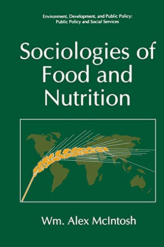 Sociologies of Food and Nutrition (Environment, Development and Public Policy: Public Policy And Social Services)