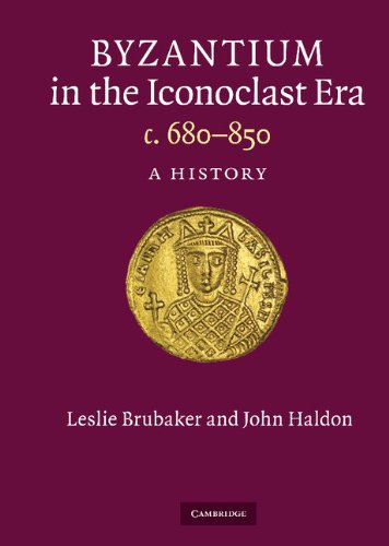 Leslie Brubaker Byzantium In The Iconoclast Era, C. 680–850, A History