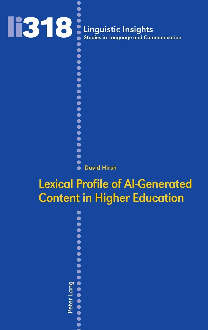 Lexical Profile of AI-Generated Content in Higher Education: DE (Linguistic Insights, Band 318)