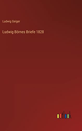 Ludwig Börnes Briefe 1828