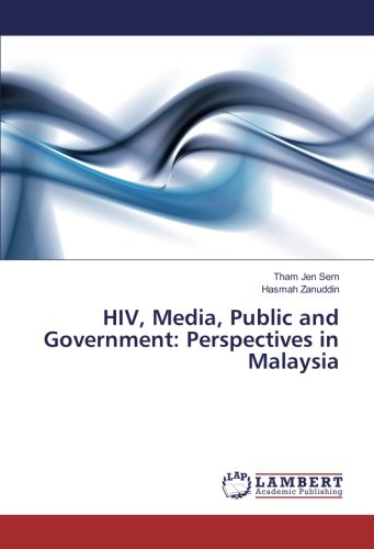HIV, Media, Public and Government: Perspectives in Malaysia