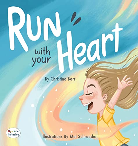 Run With Your Heart (Dyslexic Inclusive)