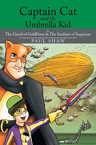 Captain Cat and the Umbrella Kid: The Greed of GoldFever & The Sardines of Suspicion