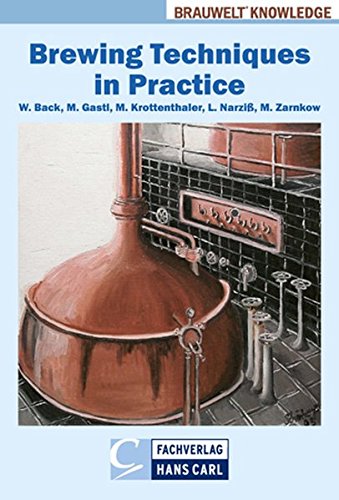 Brewing Techniques in Practice: An In-depth guide with Problem Solving Strategies (BRAUWELT Knowledge)