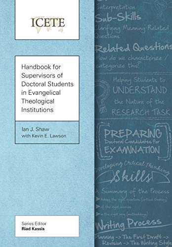 Handbook for Supervisors of Doctoral Students in Evangelical Theological Institutions (Icete)