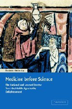 Medicine before Science: The Business of Medicine from the Middle Ages to the Enlightenment