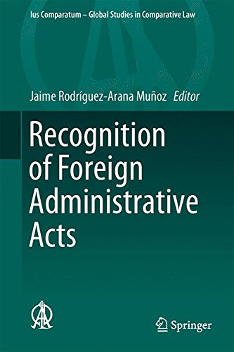 Recognition of Foreign Administrative Acts (Ius Comparatum - Global Studies in Comparative Law)