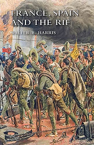 Harris, Walter B. France, Spain And The Rif