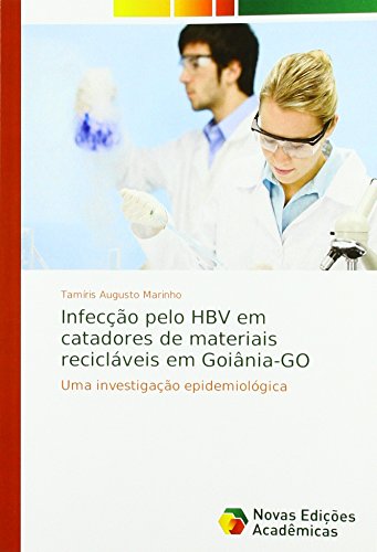 Infec¿ pelo HBV em catadores de materiais recicl¿is em Goi¿a-GO: Uma investiga¿ epidemiol¿gica