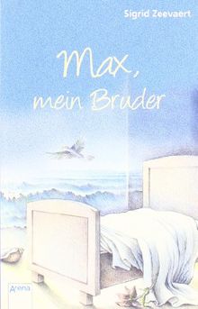 Max, mein Bruder