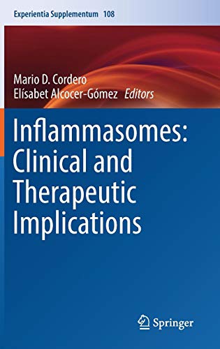 Inflammasomes: Clinical and Therapeutic Implications (Experientia Supplementum, Band 108)