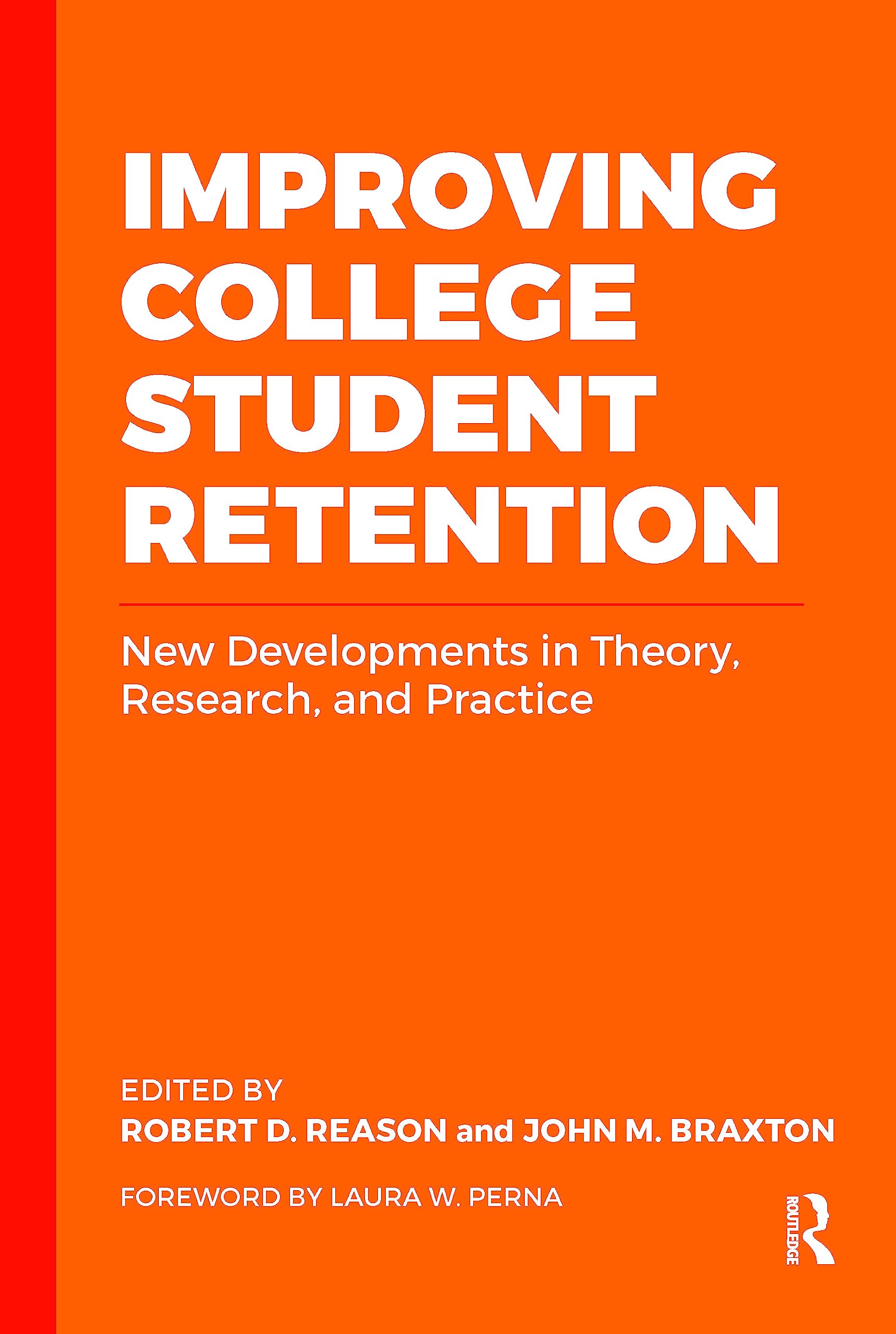 Improving College Student Retention: New Developments in Theory, Research, and Practice