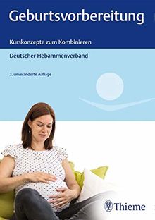 Geburtsvorbereitung: Kurskonzepte zum Kombinieren (DHV-Expertinnenwissen)