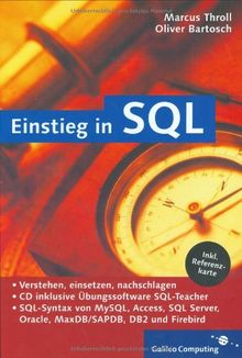 Einstieg in SQL: SQL-Syntax von MySQL, Access, SQL Server, Oracle, MaxDB/SAPDB, DB2 und Firebird (Galileo Computing)