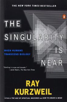 The Singularity Is Near: When Humans Transcend Biology