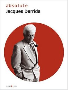 absolute Jacques Derrida