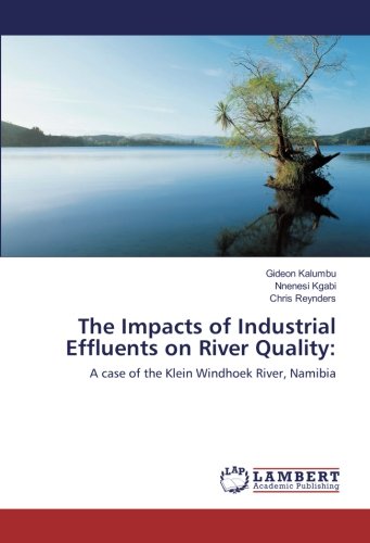 The Impacts of Industrial Effluents on River Quality:: A case of the Klein Windhoek River, Namibia
