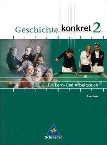 Geschichte konkret - Ausgabe 2004 für Hessen: Schülerband 2 (Klasse 8)