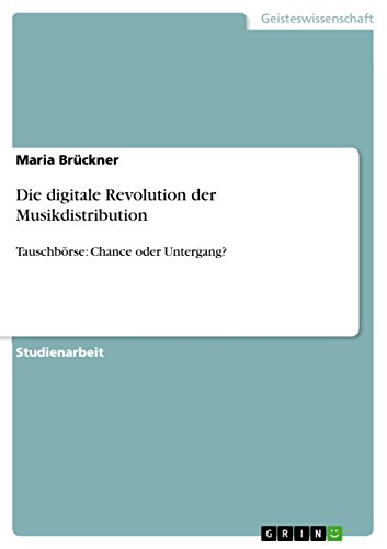 Die digitale Revolution der Musikdistribution: Tauschbörse: Chance oder Untergang?
