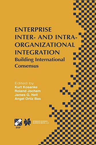Enterprise Inter- and Intra-Organizational Integration: Building International Consensus (IFIP Advances in Information and Communication Technology, 108, Band 108)