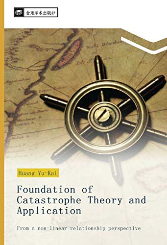 Foundation of Catastrophe Theory and Application: From a non-linear relationship perspective