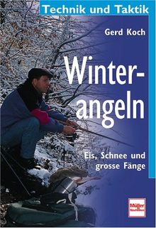 Winterangeln. Eis, Schnee und große Fänge