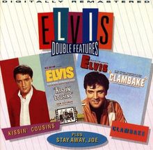 Kissin Cousins / Clambake / Stay away, Joe