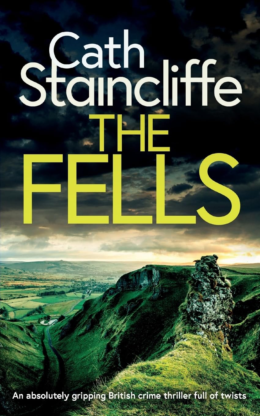 THE FELLS an absolutely gripping British crime thriller full of twists (Detectives Donovan and Young, Band 1)