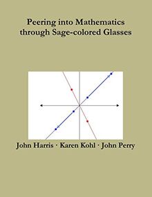 Peering into Mathematics through Sage-colored Glasses