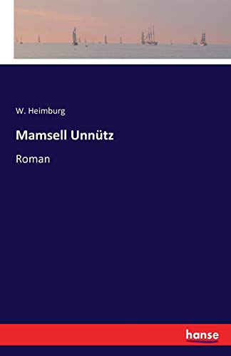 Mamsell Unnütz - W Heimburg Kartoniert (TB)