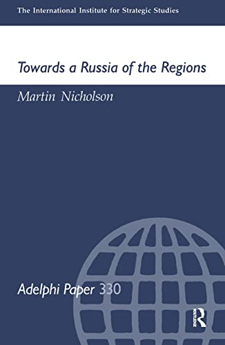 Towards a Russia of the Regions (Adelphi Papers)