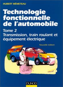 Technologie professionnelle de l'automobile. Vol. 2. Transmission, train roulant et équipement électrique