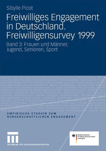 Freiwilliges Engagement In Deutschland. Freiwilligensurvey 1999: Ergebnisse der Repräsentativerhebung zu Ehrenamt, Freiwilligenarbeit und . . . ... Studien zum bürgerschaftlichen Engagement)