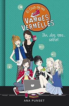 El Club de les vambes vermelles 11. Un, dos, tres-- selfie! (Jóvenes lectores, Band 11)