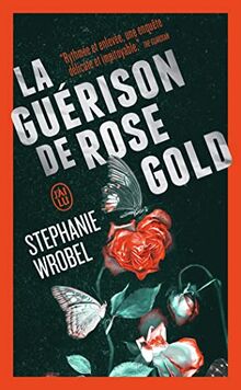 La guérison de Rose Gold