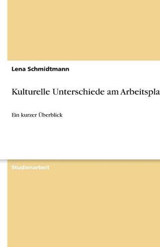 Kulturelle Unterschiede am Arbeitsplatz: Ein kurzer Überblick