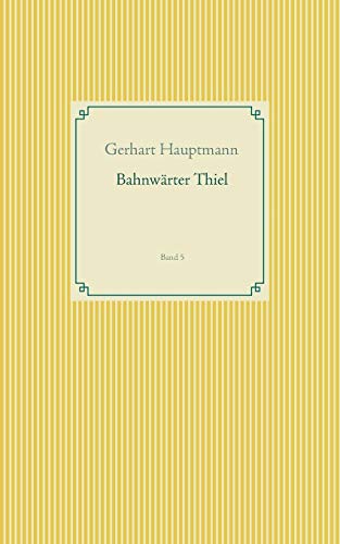 Bahnwärter Thiel: Band 5 (Taschenbuch-Literatur-Klassiker)